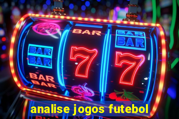 analise jogos futebol